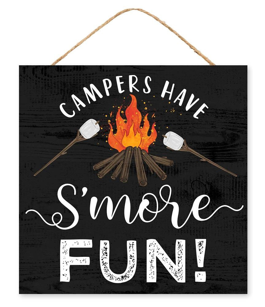 10" Campers Have S'More Fun Sign - AP7175 - The Wreath Shop