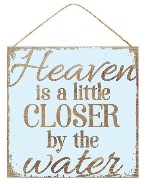 10" Heaven is Closer by the Water Sign - AP8336 - The Wreath Shop