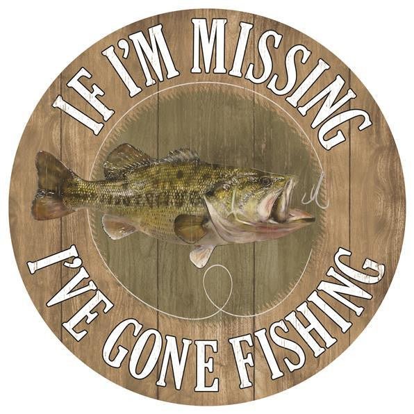 12" If I'm Missing I've Gone Fishing - MD0490 - The Wreath Shop