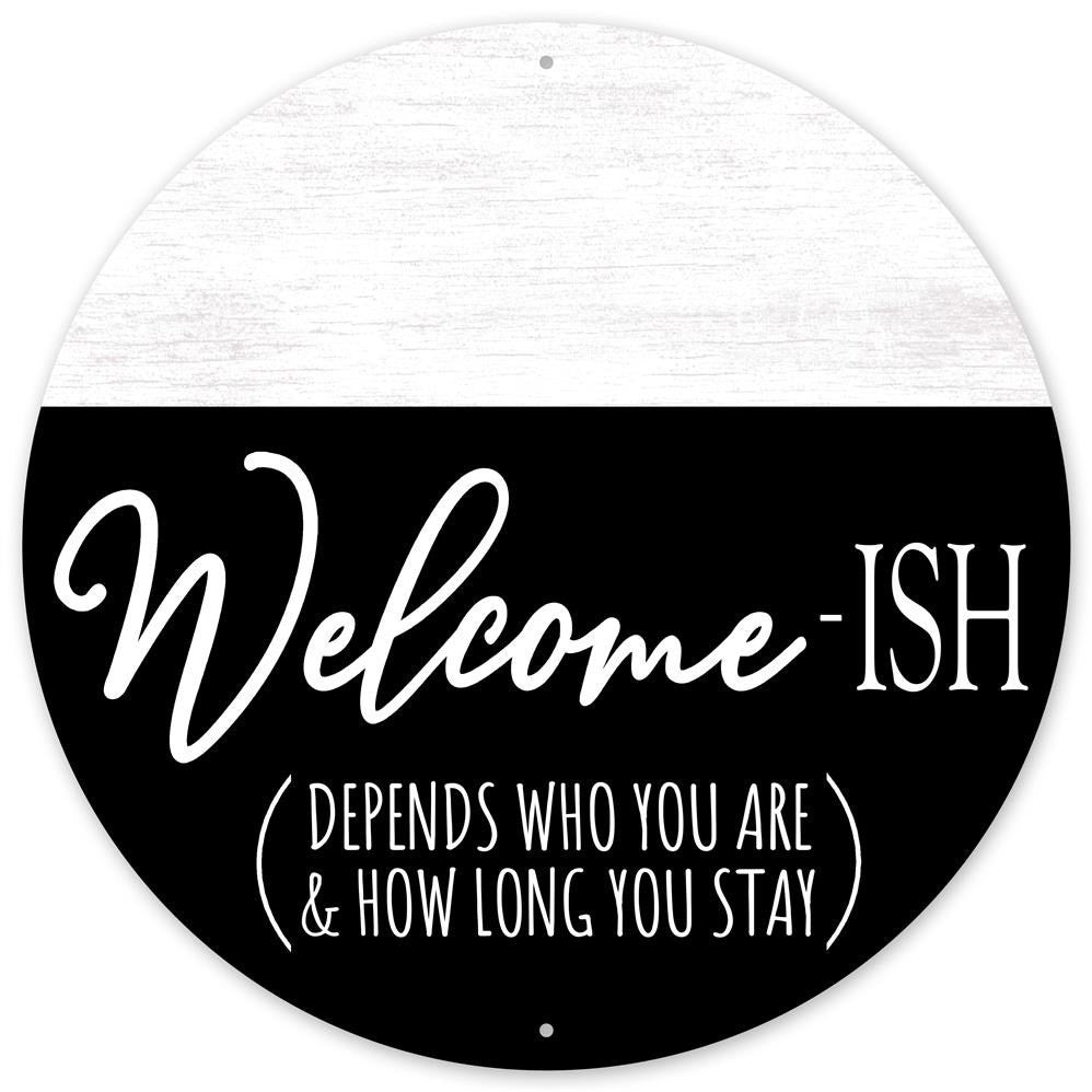 12" Metal Round Welcome-ish Sign - MD0906 - The Wreath Shop