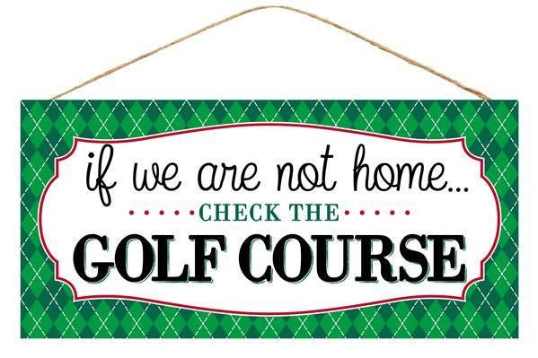 12.5" Check the Golf Course Sign - AP8365 - The Wreath Shop