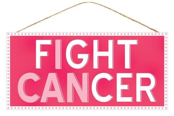 12.5" Fight Cancer Sign - AP8457 - The Wreath Shop