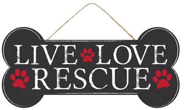 12.5" Live Love Rescue Dog Bone Sign - AP8413 - The Wreath Shop