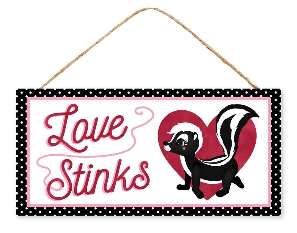 12.5" Love Stinks Skunk Sign - AP7170 - The Wreath Shop