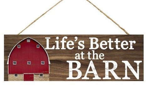 15" Life's Better at the Barn Sign - AP8099 - The Wreath Shop