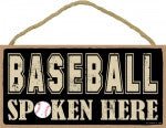 Baseball Spoken Here Wooden Sign - SJT94484 - The Wreath Shop