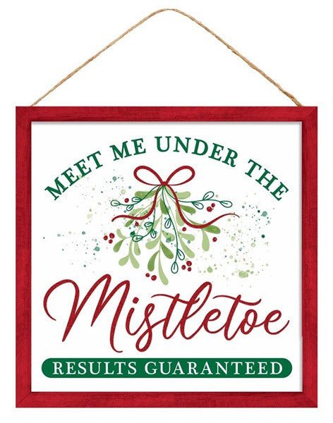 10" Meet Me Under the Mistletoe Sign - AP8835 - The Wreath Shop