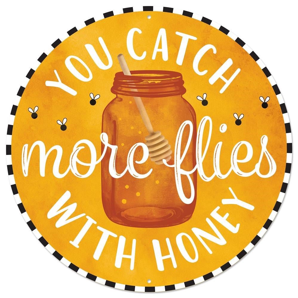 12" Catch More Flies with Honey Sign - MD0781 - The Wreath Shop