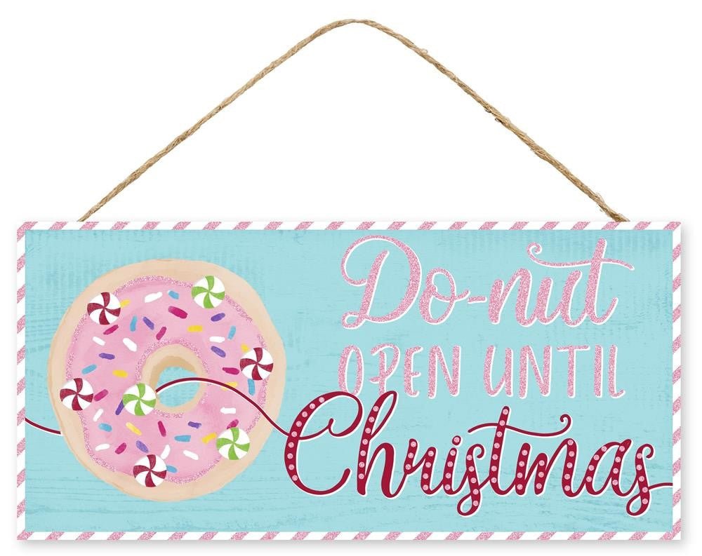12.5" Do-Nut Open Until Christmas Sign - AP8854 - The Wreath Shop