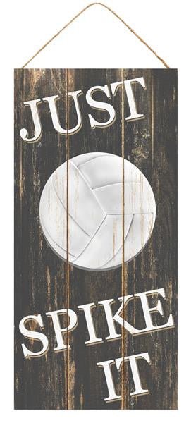 12.5" MDF Just Spike It Volleyball Sign - AP8294 - The Wreath Shop