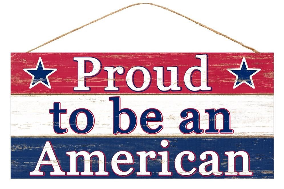 12.5" Proud to be an American SIgn - AP8155 - The Wreath Shop