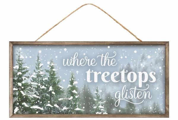 12.5" Where The Treetops Glisten Sign - AP7864 - The Wreath Shop