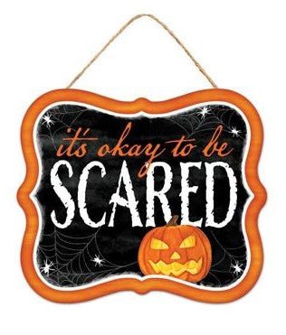 7" Metal Halloween Sign: Okay To Be Scared - MD1165-Scared - The Wreath Shop