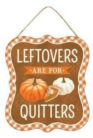 7" Metal Leftovers Are For Quitters Sign - MD0983-Quitters - The Wreath Shop