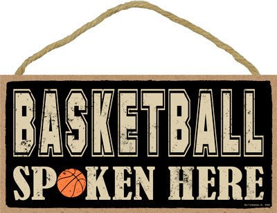 Basketball Spoken Here Wooden Sign - SJT94482 - The Wreath Shop